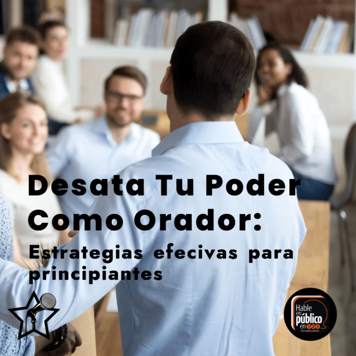 🚀DESATA TU PODER COMO ORADOR: Estrategias Efectivas para Principiantes🚀